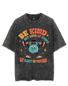 BE KIND GET LOTS OF STEPS EAT PLENTY OF PROTEIN VINTAGE GYM SHIRT