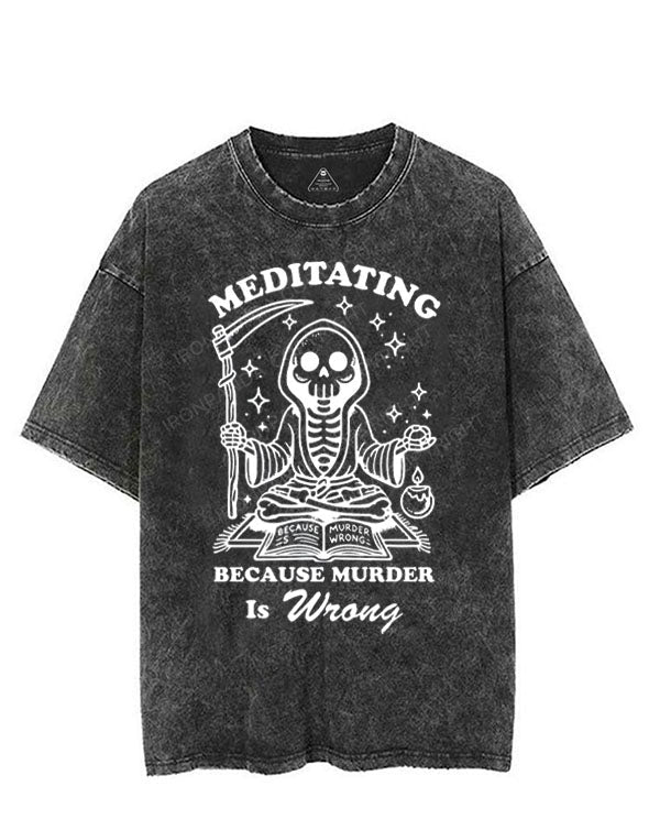 MEDITATING BECAUSE MURDER IS WRONG VINTAGE GYM SHIRT
