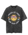 NEVER LET THEM DIM YOUR LIGHT VINTAGE GYM SHIRT
