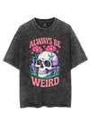 ALWAYS BE WEIRD VINTAGE GYM SHIRT