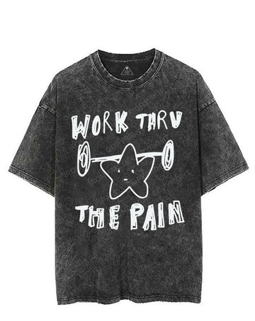 WORK THROUGH THE PAIN VINTAGE GYM SHIRT