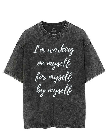 I'M WORKING ON MYSELF FOR MYSELF BY MYSELF VINTAGE GYM SHIRT