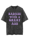 BADASS WITH A GREAT ASS VINTAGE GYM SHIRT