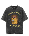 SORRY, I'M NOT A HUGGER VINTAGE GYM SHIRT