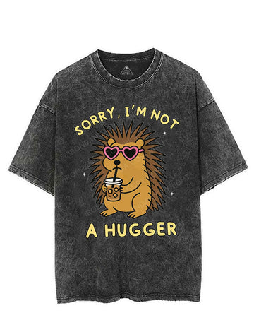 SORRY, I'M NOT A HUGGER VINTAGE GYM SHIRT