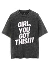 GIRL, YOU GOT THIS!!! VINTAGE GYM SHIRT