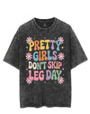 PRETTY GIRLS DON'T SKIP LEG DAY VINTAGE GYM SHIRT