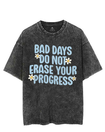 BAD DAYS DO NOT ERASE YOUR PROGRESS VINTAGE GYM SHIRT