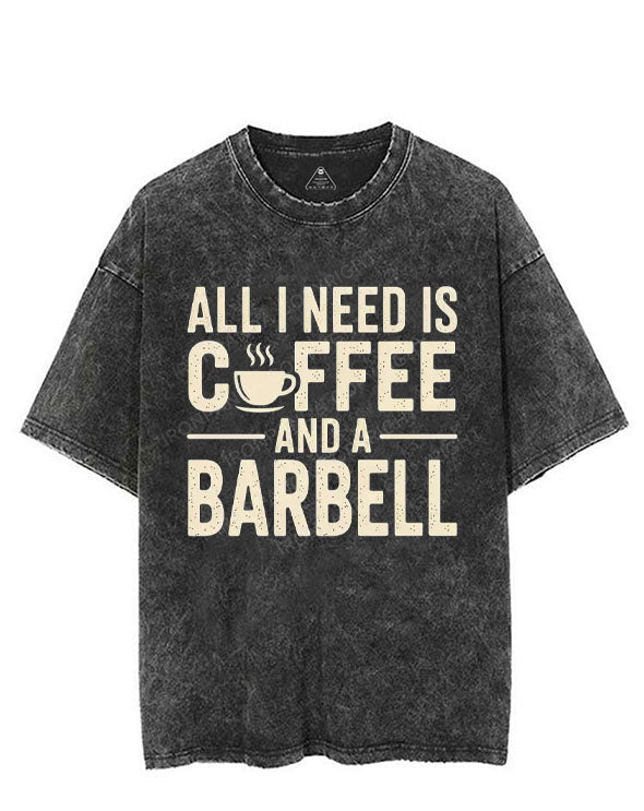 ALL I NEED IS COFFEE AND A BARBELL VINTAGE GYM SHIRT