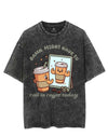DAMN, MIGHT HAVE TO CALL IN COFFEE TODAY VINTAGE GYM SHIRT