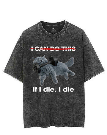 IF I DIE I DIE VINTAGE GYM SHIRT