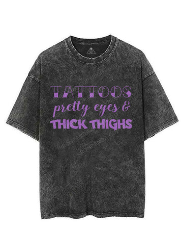 TATTOOS PRETTY EYES & THICK THIGHS VINTAGE GYM SHIRT