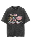 I'M JUST HERE FOR THE ENDORPHINS VINTAGE GYM SHIRT