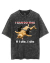 IF I DIE I DIE VINTAGE GYM SHIRT