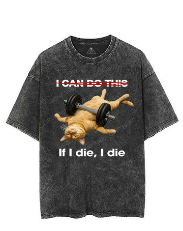 IF I DIE I DIE VINTAGE GYM SHIRT