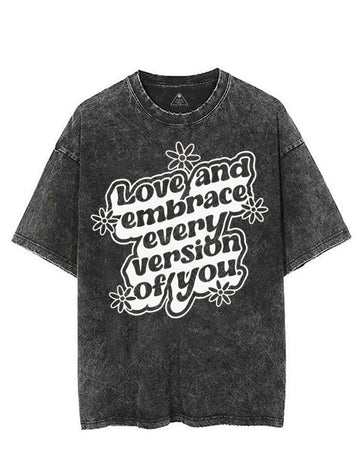 LOVE AND EMBRACE EVERY VERSION OF YOU VINTAGE GYM SHIRT