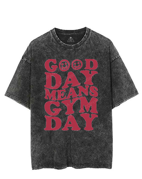 GOOD DAY MEANS GYM DAY VINTAGE GYM SHIRT