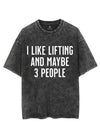 I LIKE LIFTING AND MAYBE 3 PEOPLE VINTAGE GYM SHIRT