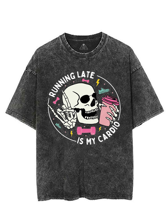 RUNNING LATE IS MY CARDIO VINTAGE GYM SHIRT