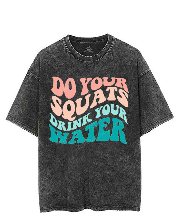 DO YOUR SQUAT DRINK YOUR WATER VINTAGE GYM SHIRT