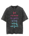 LET EXERCISE BE YOUR STRESS RELIEF, NOT FOOD VINTAGE GYM SHIRT