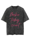 MAKE TODAY COUNT VINTAGE GYM SHIRT
