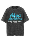 AQUA AEROBICS IS MY HAPPY HOUR VINTAGE GYM SHIRT