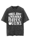 GIRLS JUST WANNA HAVE GUNS VINTAGE GYM SHIRT