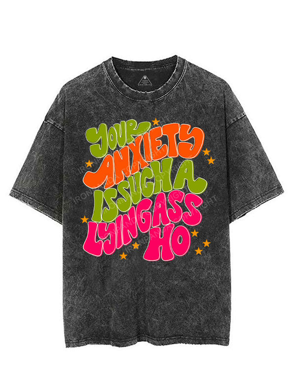 YOUR ANXIETS IS SUCH A LYINGASS HO VINTAGE GYM SHIRT