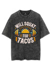 WILL SQUAT FOR TACOS VINTAGE GYM SHIRT