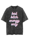 BAD BITCH ENERGY ONLY VINTAGE GYM SHIRT