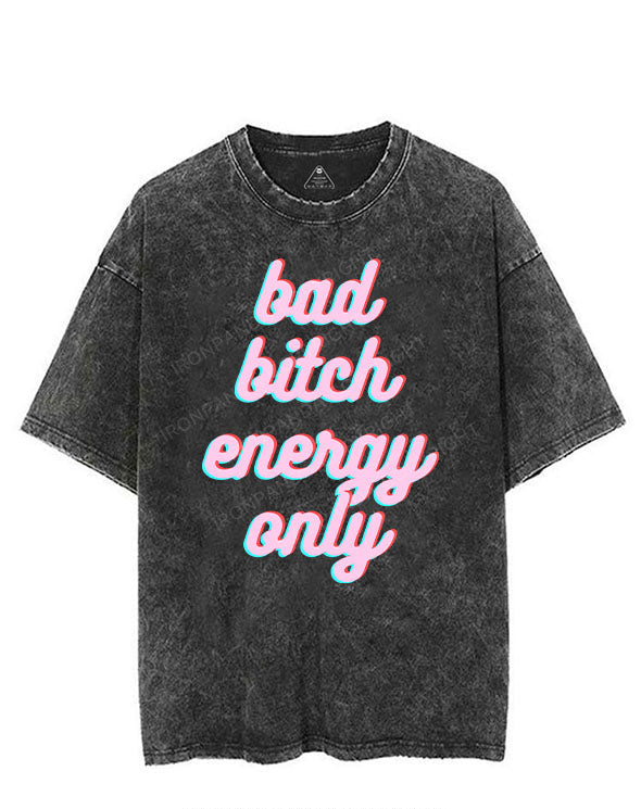 BAD BITCH ENERGY ONLY VINTAGE GYM SHIRT