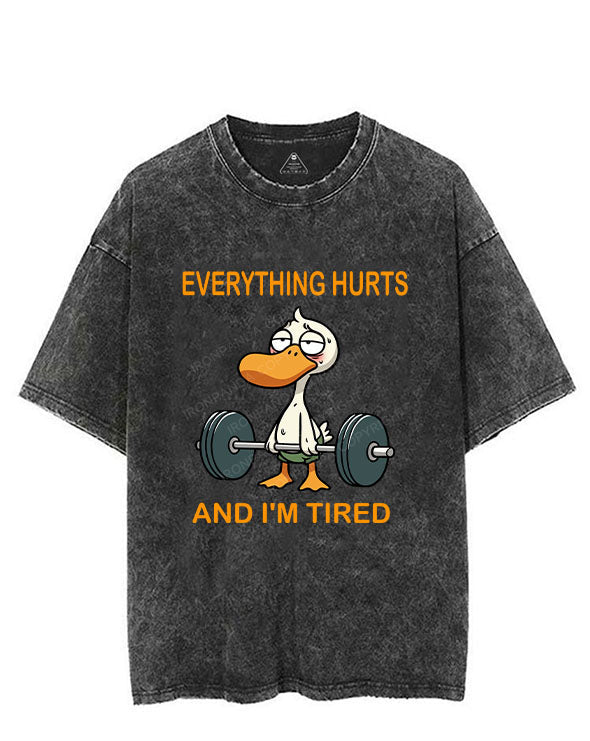 everything hurt and i am tired duck Vintage Gym Shirt