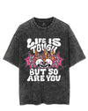 LIFE IS TOUGH BUT SO ARE YOU VINTAGE GYM SHIRT
