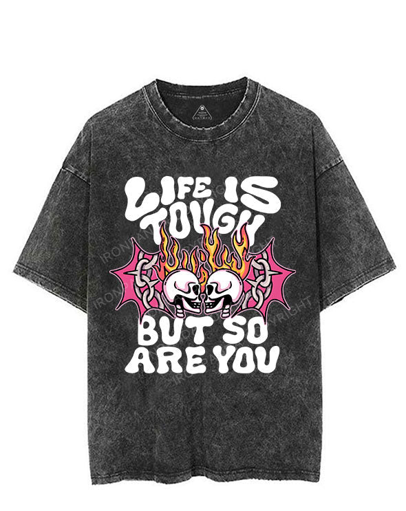 LIFE IS TOUGH BUT SO ARE YOU VINTAGE GYM SHIRT