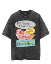 FILL YOUR OWN CUP AND LET THEM FALL IN LOVE WITH THE OVERFLOW VINTAGE GYM SHIRT