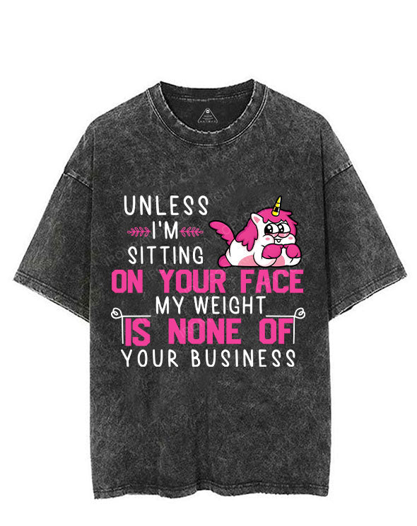 Unless i’m sitting on your face my weight is none of you business VINTAGE GYM SHIRT