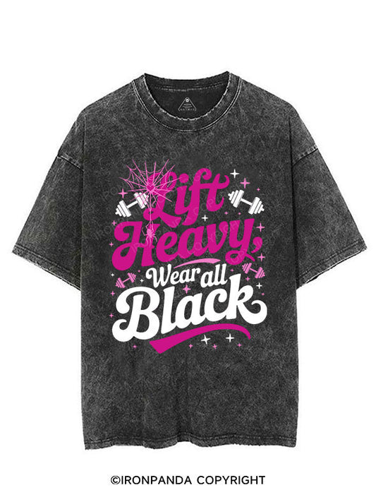 Lift Heavy, Wear All Black VINTAGE GYM SHIRT
