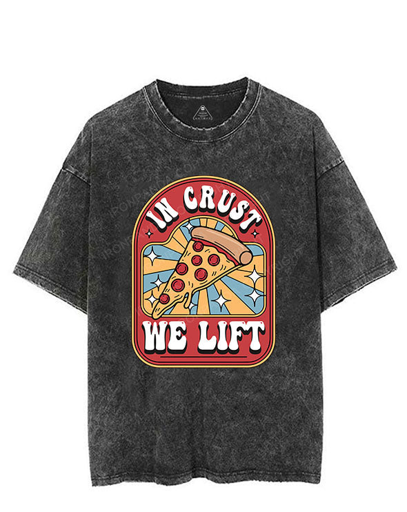 IN CRUST, WE LIFT VINTAGE GYM SHIRT