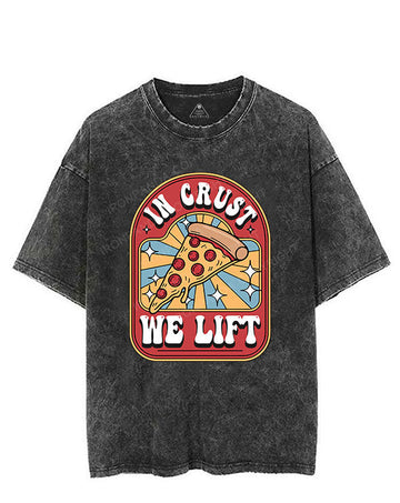 IN CRUST, WE LIFT VINTAGE GYM SHIRT