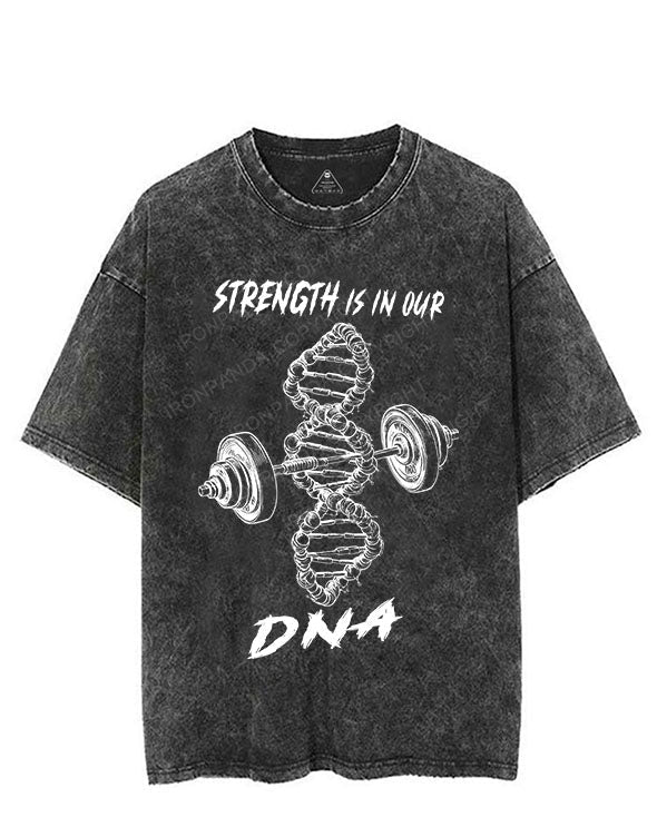 STRENGTH IS IN OUR DNA VINTAGE GYM SHIRT