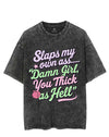 SLAPS MY OWN ASS... ‘DAMN GIRL, YOU THICK AS HELL’ VINTAGE GYM SHIRT