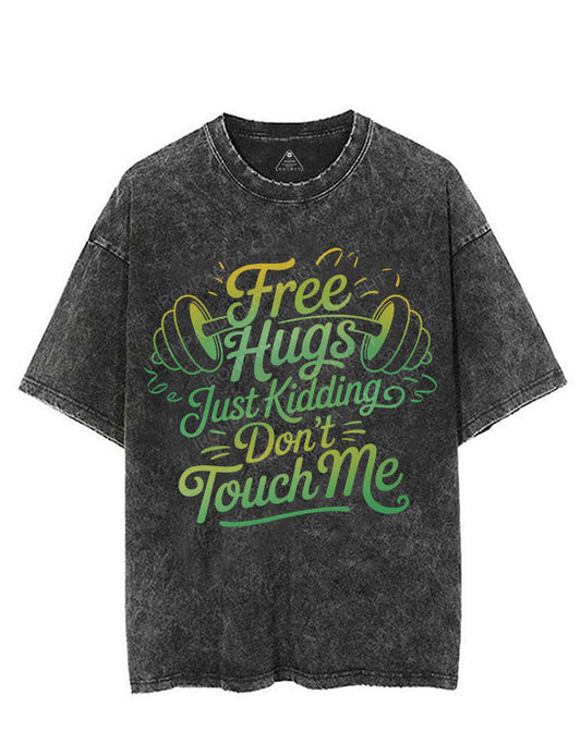 FREE HUGS JUST KIDDING DON'T TOUCH ME VINTAGE GYM SHIRT